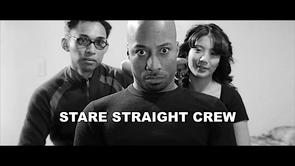 Stare Straight Crew – Film
