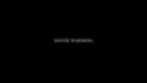 House Warming – Short Film – Trailer