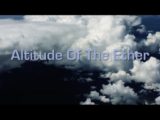 Altitude Of The Ether – Short film